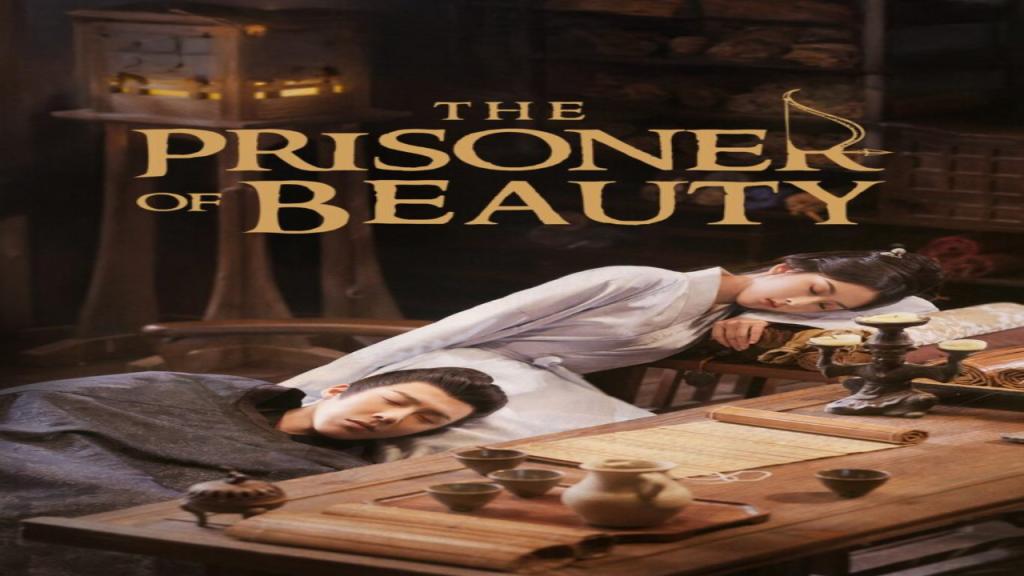 مسلسل سجين الجمال The Prisoner of Beauty مترجم