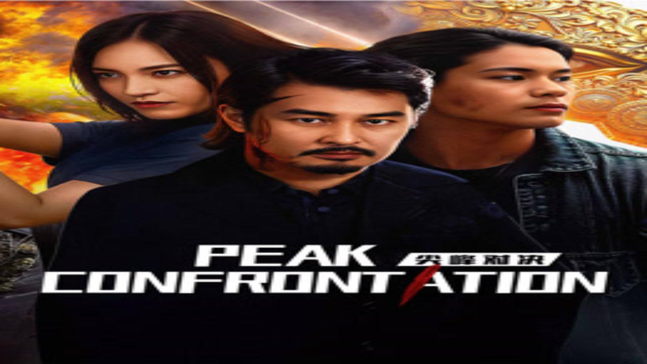 فيلم PEAK CONFRONTATION 2025 مترجم
