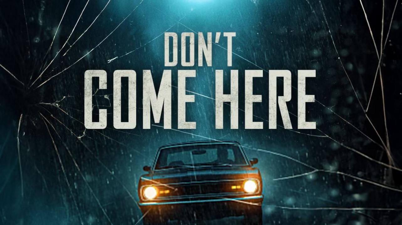 مشاهدة فيلم Don’t Come Here 2025 مترجم